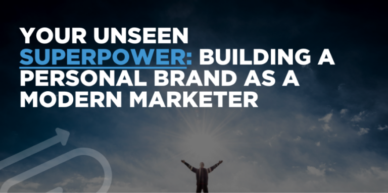 Building a Personal Brand: A Must for the Modern Marketer