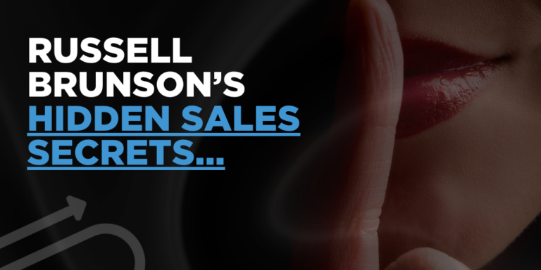 Russell Brunson’s Hidden Sales Secrets…