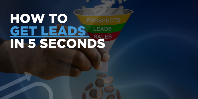 How to get leads in 5 seconds