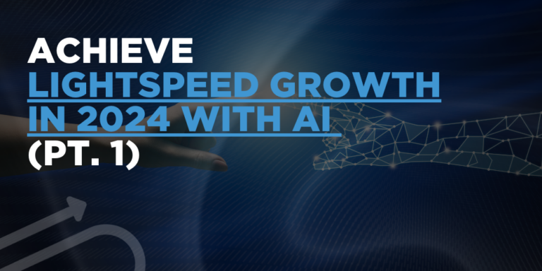 Achieve Lightspeed Growth in 2024 with AI (pt. 2)