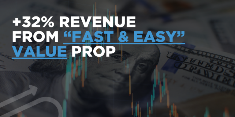 +32% revenue from “fast & easy” value prop