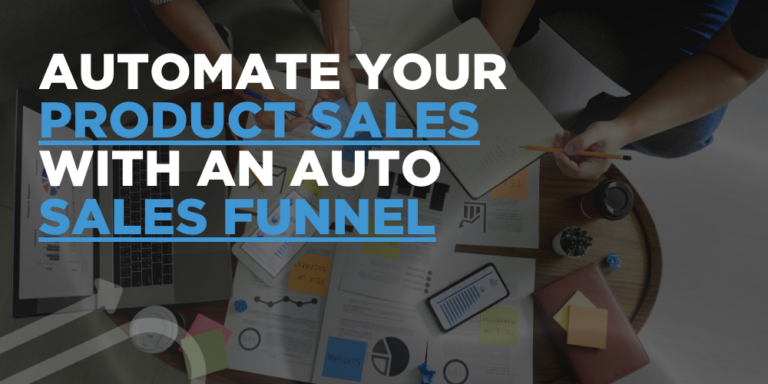 Automate your product sales with an auto sales funnel